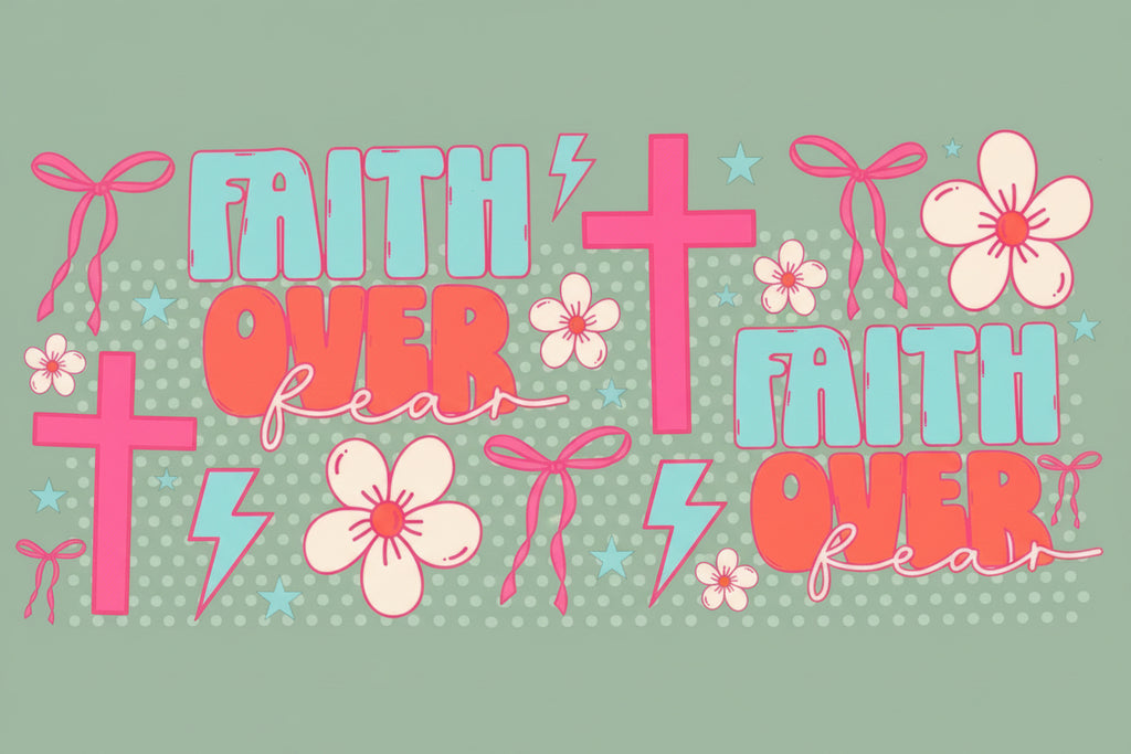 Faith over Fear 